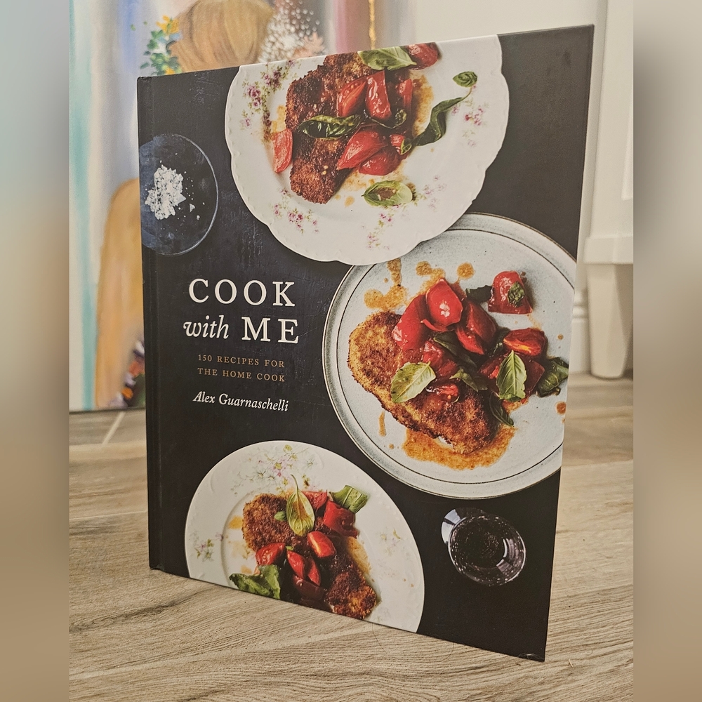 Cook with Me by Alex Guarnaschelli - Cookbook